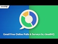 Gmail Free Online Polls Surveys by cloudHQ from Chrome web store to be run with OffiDocs Chromium online Gmail Free Online Polls Surveys by cloudHQ from Chrome web store to be run with OffiDocs Chromium online